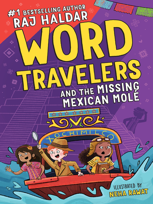 Title details for Word Travelers and the Missing Mexican Molé by Raj Haldar - Available
